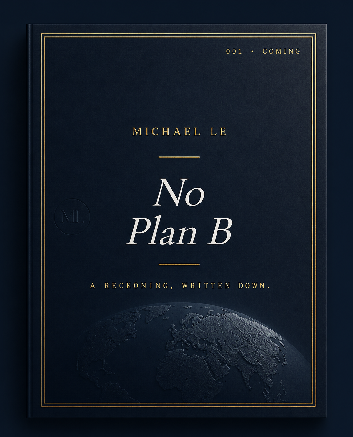 No Plan B by Michael Le. The operator's manual for building without a safety net. Book cover artwork.