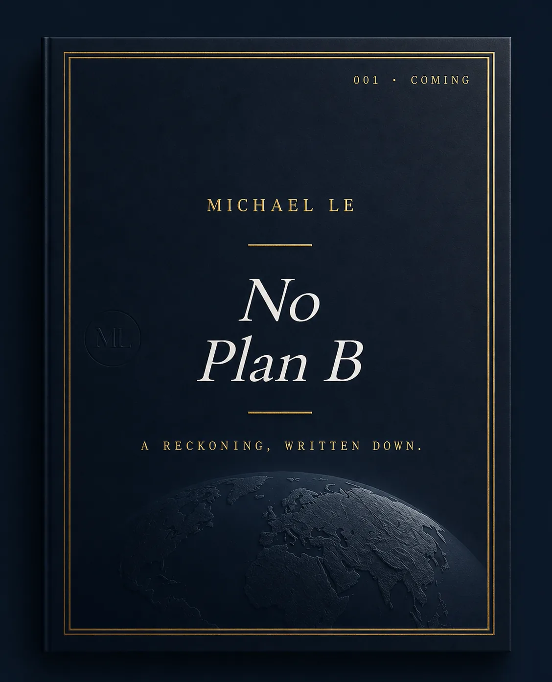 No Plan B by Michael Le. The operator's manual for building without a safety net. Book cover artwork.